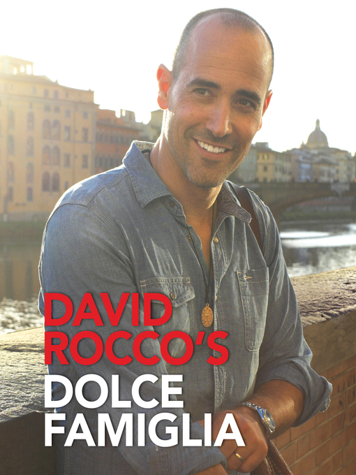 Title details for Dolce Famiglia by David Rocco - Available